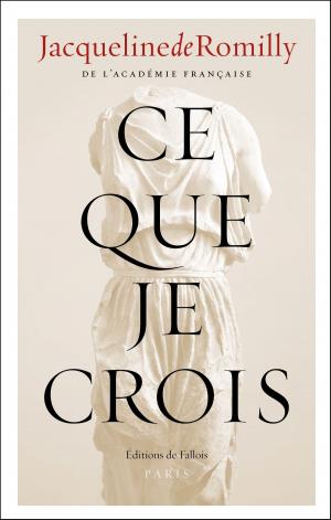 Cover of the book Ce que je crois by Joël Dicker
