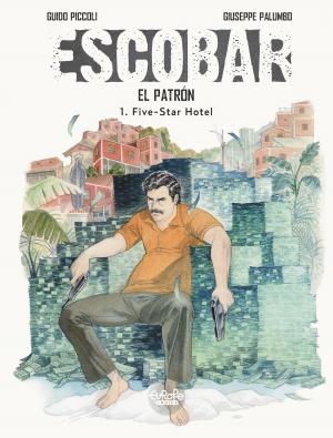 Cover of the book Escobar - Volume 1 - Five-Star Hotel by Ruppert, Bastien Vivès, Mulot Jérome