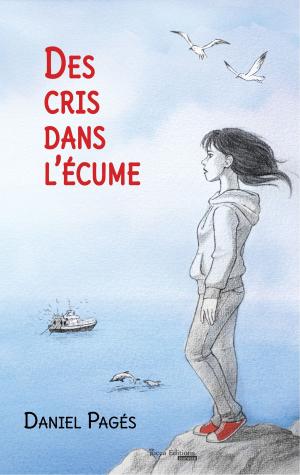 Cover of the book Des cris dans l'écume by Clara Suchère
