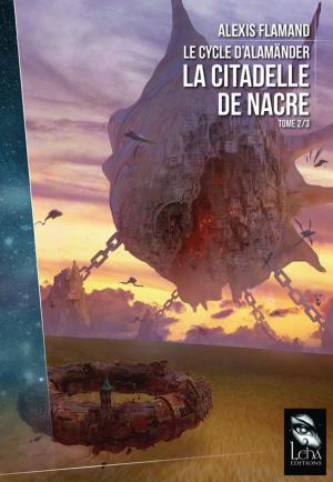 Cover of the book La Citadelle de Nacre by Maya Kane