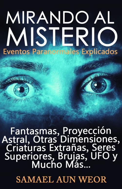 Cover of the book MIRANDO AL MISTERIO by Samael Aun Weor, Publicaciones LDS