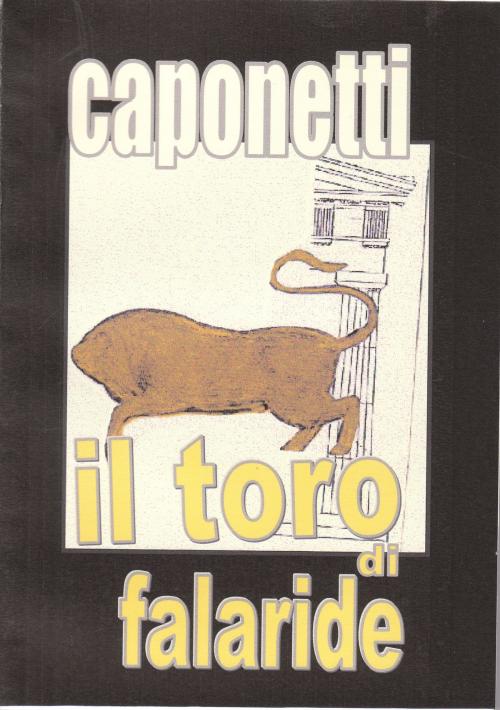 Cover of the book il toro di falaride by arnaldo s. caponetti, aron