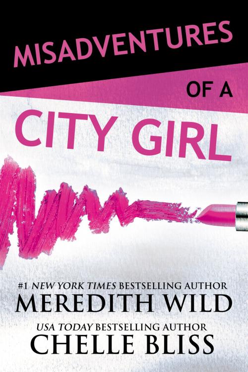 Cover of the book Misadventures of a City Girl by Meredith Wild, Chelle Bliss, Waterhouse Press