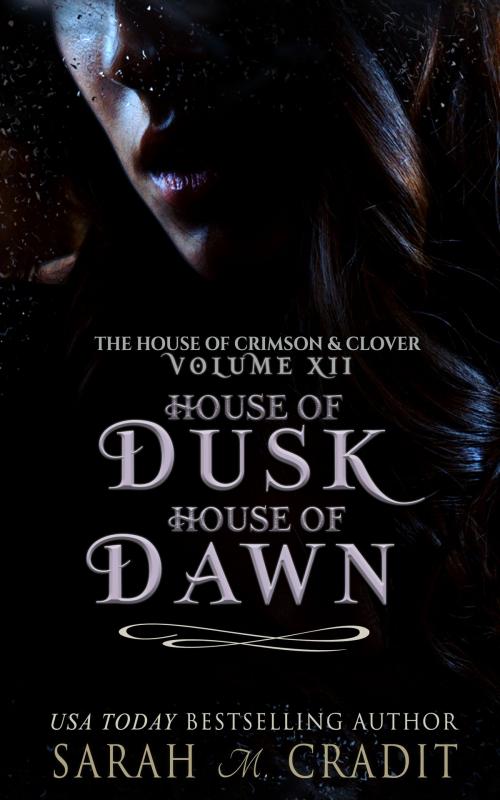Cover of the book House of Dusk, House of Dawn by Sarah M. Cradit, Sarah M. Cradit