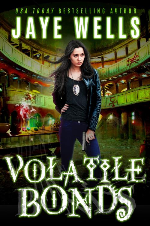 Cover of the book Volatile Bonds by Jaye Wells, Jaye Wells