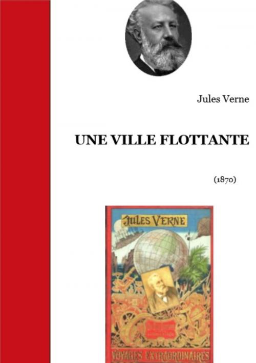 Cover of the book Une ville flottante by Jules Verne, Les éditions numériques