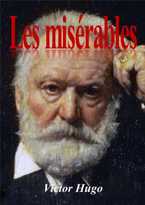 Cover of the book Les misérables by Victor Hugo, Les éditions numériques