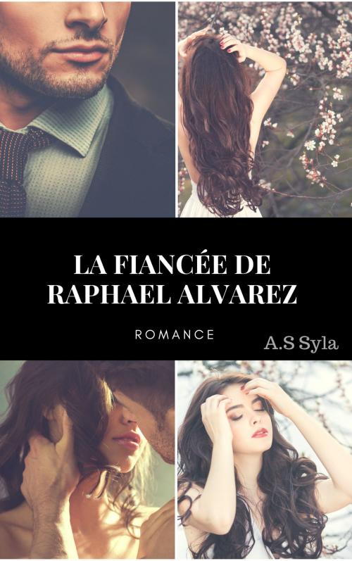 Cover of the book La fiancée de Raphael Alvarez by A.S SYLA, LAMISS141