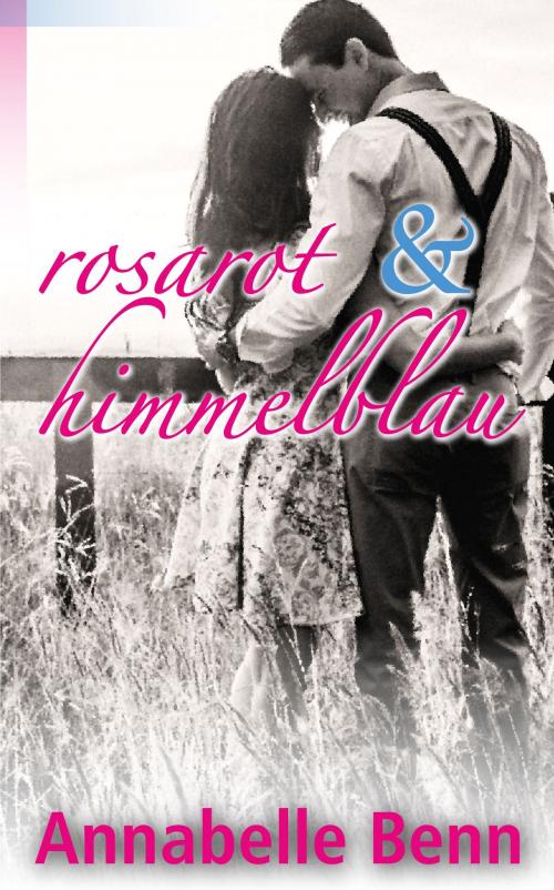 Cover of the book Himmelblau und rosarot by Annabelle Benn, Annabelle Benn