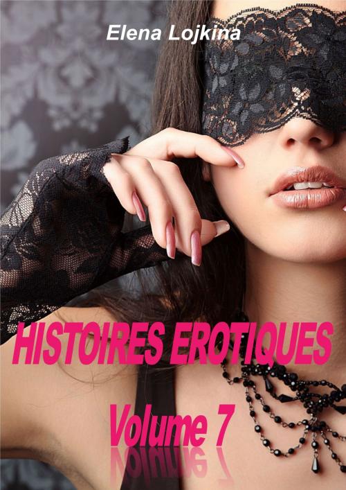 Cover of the book Histoires érotiques by Elena Lojkina, Les éditions numériques