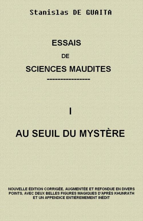 Cover of the book ESSAIS DE SCIENCES MAUDITES - I - by Stanislas DE GUAITA, Sibelahouel