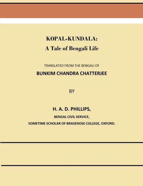 Cover of the book Kopal-Kundala by Bankim Chandra Chatterjee, Henry Arthur Deuteros Phillips, Kar Publishing