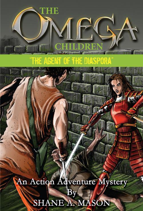 Cover of the book The Omega Children - The Agent of the Diaspora by Shane A. Mason, Shane A. Mason