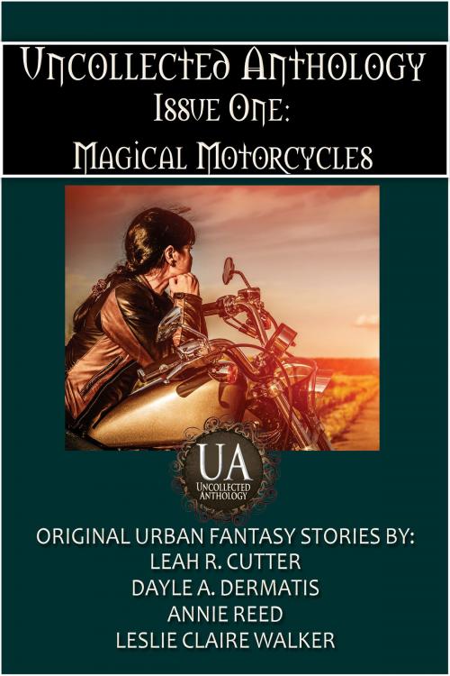 Cover of the book Magical Motorcycles by Leah Cutter, Annie Reed, Leslie Claire Walker, Dayle A. Dermatis, Knotted Road Press