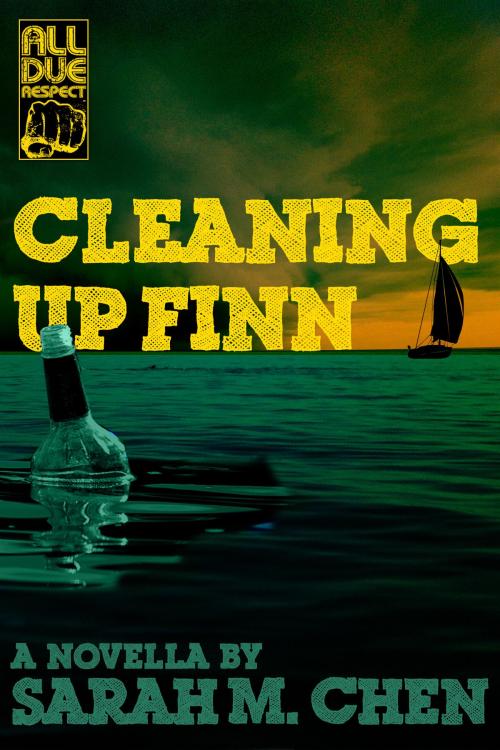 Cover of the book Cleaning Up Finn by Sarah M. Chen, Down & Out Books