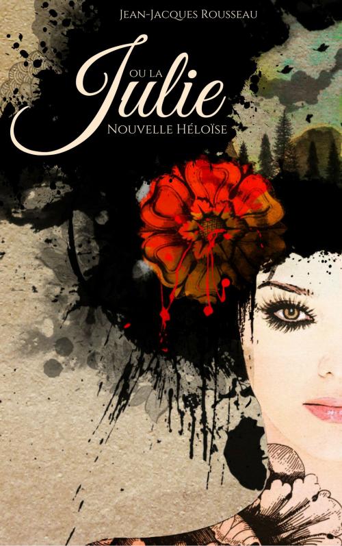 Cover of the book Julie ou la Nouvelle Héloïse by Jean-Jacques Rousseau, EnvikaBook