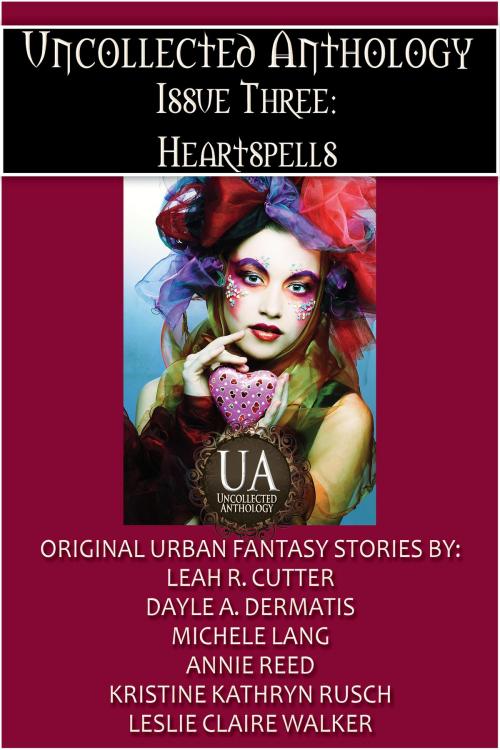 Cover of the book Heartspells by Leah Cutter, Dayle A. Dermatis, Leslie Claire Walker, Annie Reed, Michele Lang, Kristine Kathryn Rusch, Knotted Road Press