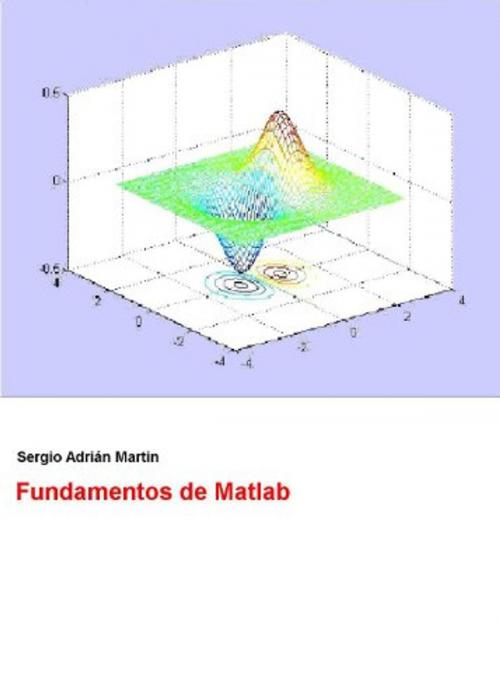 Cover of the book Fundamentos de Matlab by Sergio Martin, Sergio Adrián Martin