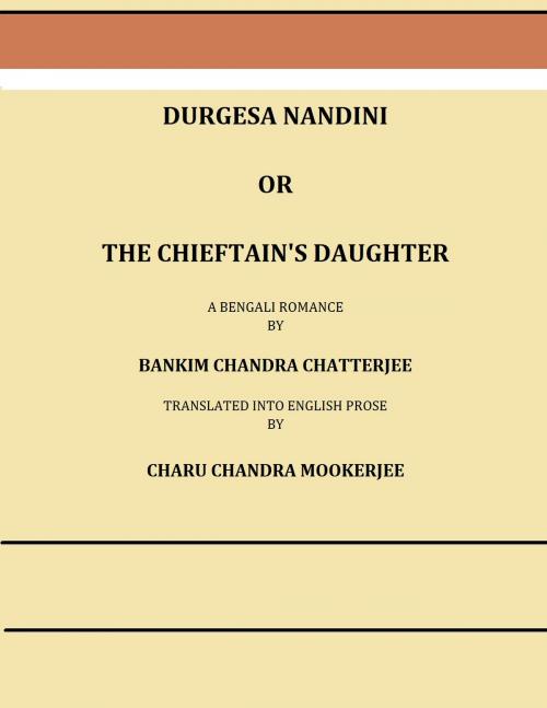 Cover of the book Durgeshnandini by Bankim Chandra Chatterjee, Charu Chandra Mookerjee, Kar Publishing