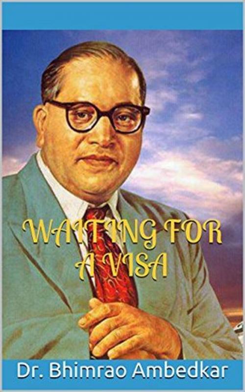 Cover of the book Waiting for a Visa by B.R.Ambedkar, Kar Publishing