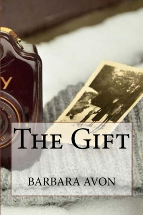 Cover of the book The Gift by Barbara Avon, BUCCILLI Publishing
