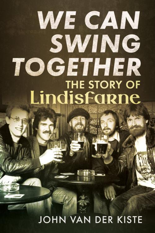 Cover of the book We Can Swing Together by John Van der Kiste, Fonthill Media