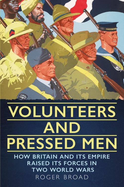 Cover of the book Volunteers and Pressed Men by Roger Broad, Fonthill Media