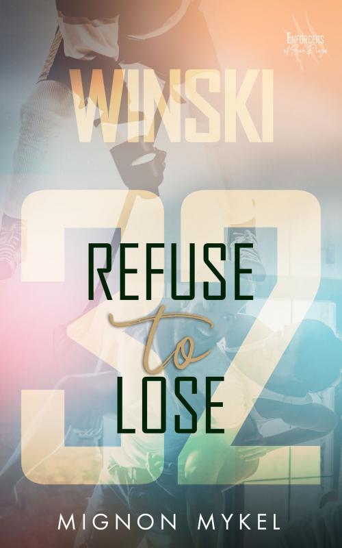 Cover of the book 32: Refuse to Lose by Mignon Mykel, Mignon Mykel