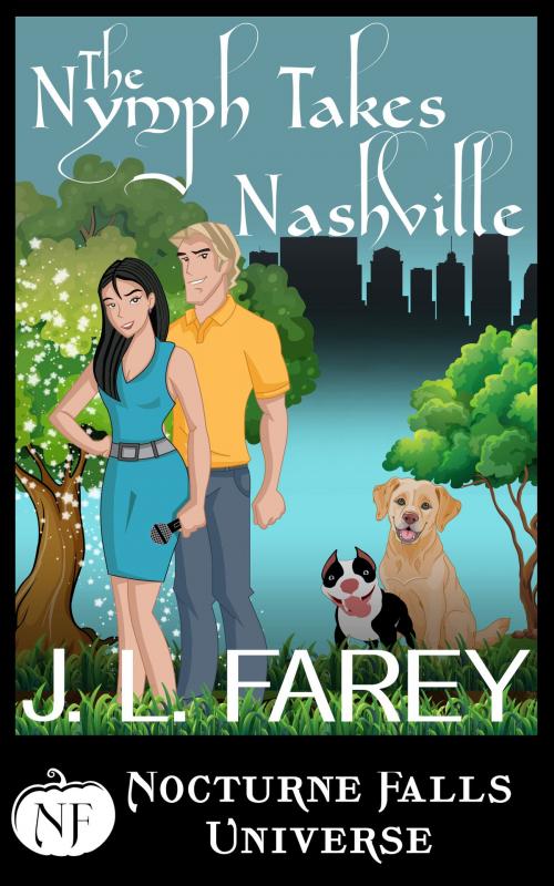 Cover of the book The Nymph Takes Nashville by J.L. Farey, Sugar Skull Books