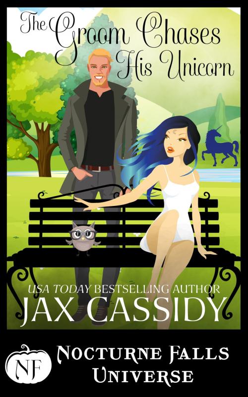 Cover of the book The Groom Chases His Unicorn by Jax Cassidy, Sugar Skull Books
