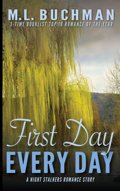 Cover of the book First Day, Every Day by M. L. Buchman, Buchman Bookworks, Inc.