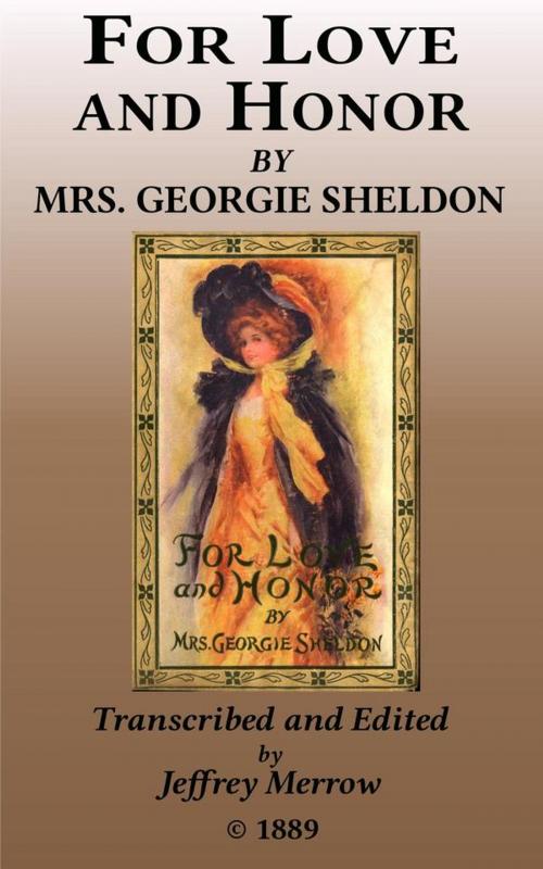 Cover of the book For Love and Honor by Georgie Sheldon, Tadalique and Company