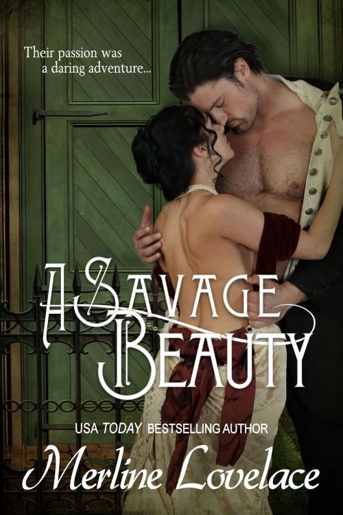 Cover of the book A Savage Beauty by Merline Lovelace, Merline Lovelace