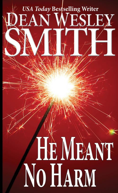 Cover of the book He Meant No Harm by Dean Wesley Smith, WMG Publishing Incorporated