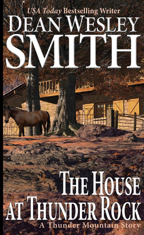 Cover of the book The House at Thunder Rock by Dean Wesley Smith, WMG Publishing Incorporated