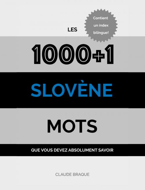 Cover of the book Slovène: Les 1000+1 Mots que vous devez absolument savoir by Claude Braque, Fluo:Languages