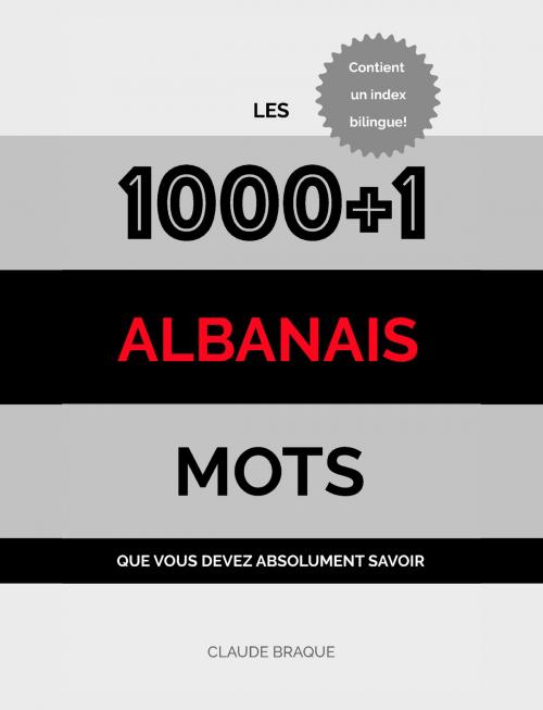 Cover of the book Albanais: Les 1000+1 Mots que vous devez absolument savoir by Claude Braque, Fluo:Languages