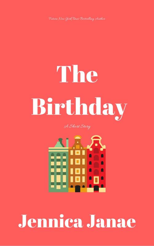 Cover of the book The Birthday by Jennica Janae, Ó Broin Publishing House