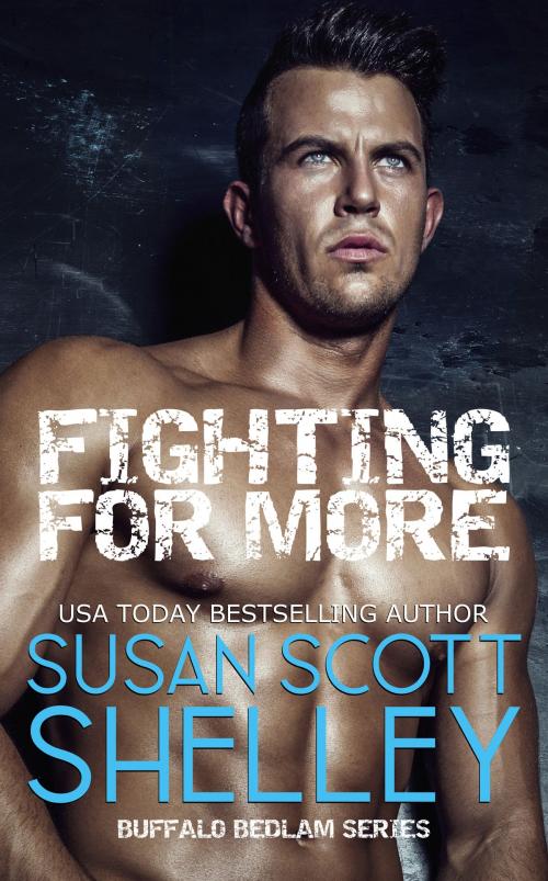 Cover of the book Fighting For More by Susan Scott Shelley, Susan Scott Shelley