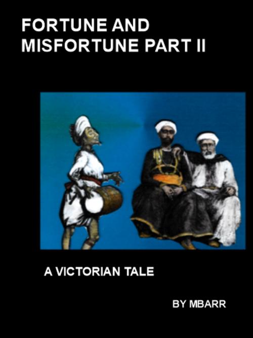 Cover of the book FORTUNE AND MISFORTUNE PART II by MANUEL BARREIROS, MANUEL BARREIROS