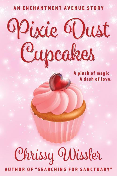 Cover of the book Pixie Dust Cupcakes by Chrissy Wissler, Blue Cedar Publishing