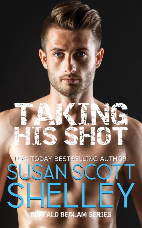 Cover of the book Taking His Shot by Susan Scott Shelley, Susan Scott Shelley
