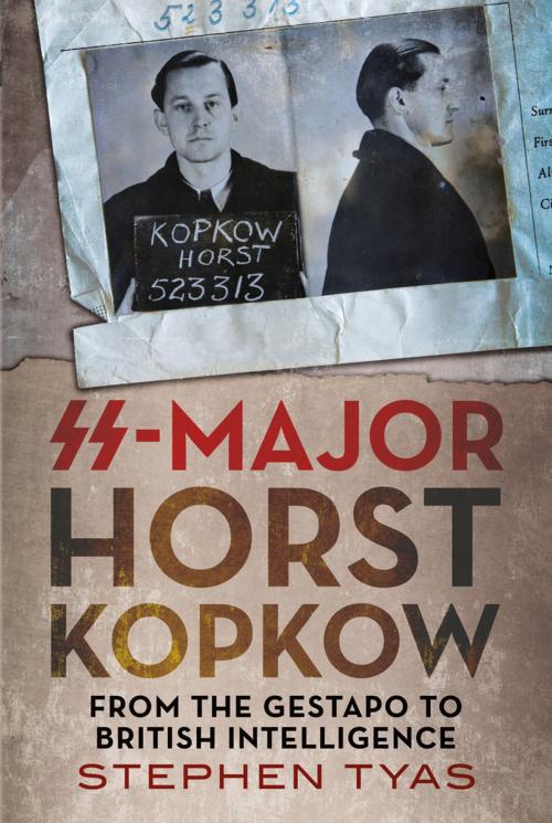 Cover of the book SS-Major Horst Kopkow by Stephen Tyas, Fonthill Media