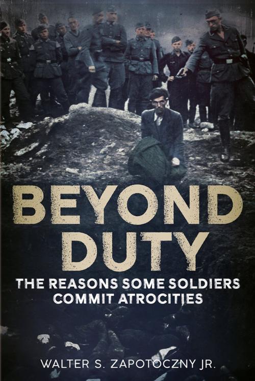 Cover of the book Beyond Duty by Walter S. Zapotoczny Jr., Fonthill Media