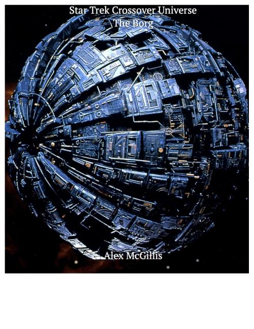 Cover of the book Star Trek Crossover Universe by Alex McGillis, Alex McGillis