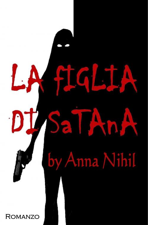 Cover of the book La figlia di Satana by Anna Nihil, ilibridianna.blogspot.it