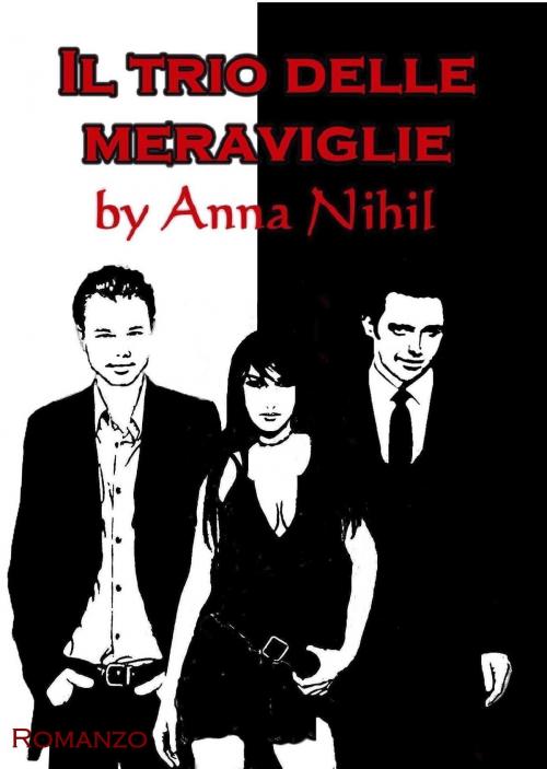 Cover of the book Il trio delle Meraviglie by Anna Nihil, ilibridianna.blogspot.it