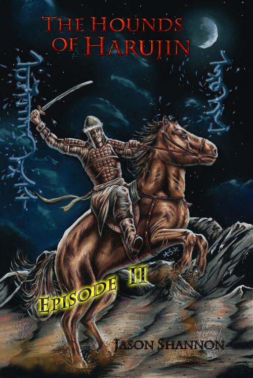 Cover of the book The Hounds of Harujin: Episode 2 by Jason Shannon, Jason Shannon