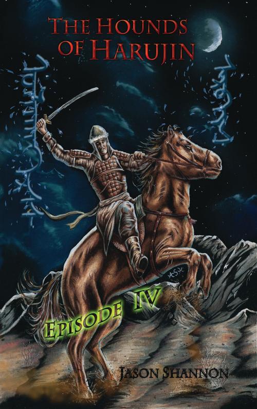 Cover of the book The Hounds of Harujin: Episode 4 by Jason Shannon, Jason Shannon