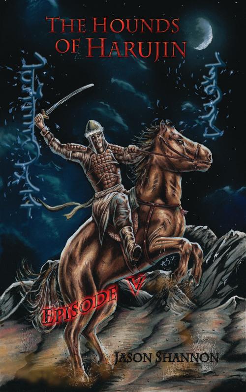 Cover of the book The Hounds of Harujin: Episode 5 by Jason Shannon, Jason Shannon